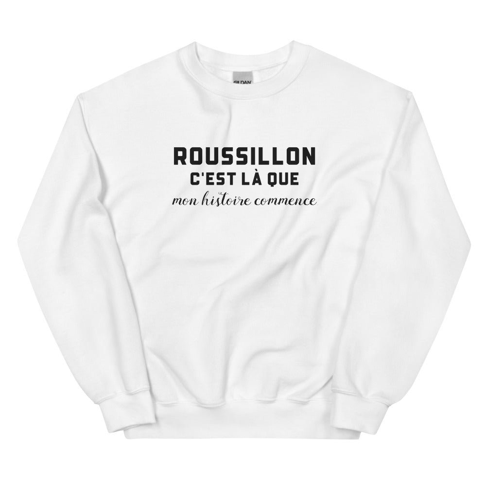 ROUSSILLON, c'est là que mon histoire commence - Sweat blanc
