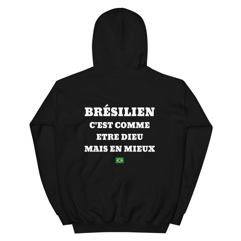 Hoodie Brésilien c'est comme etre Dieu mais en mieux — Imprime au dos