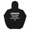Hoodie Gersois c'est comme etre Dieu mais en mieux — Imprime au dos