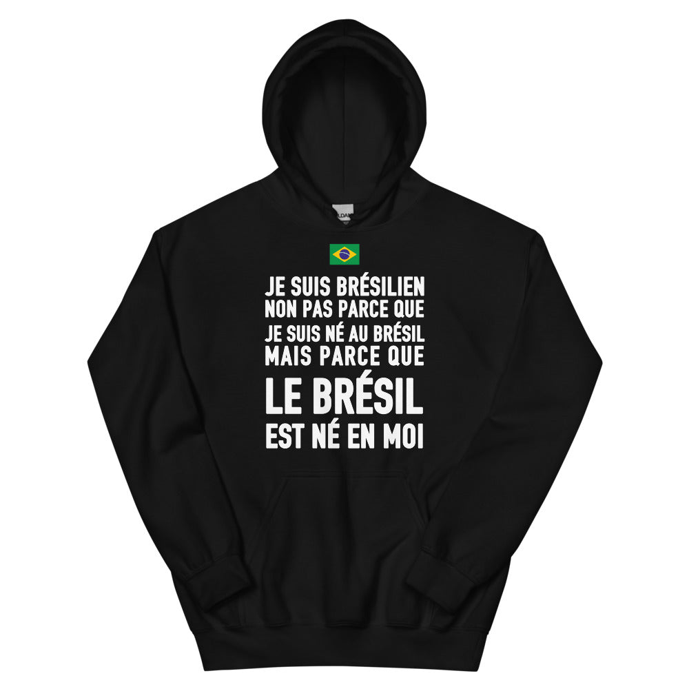 Le Brésil est né en moi - Sweatshirt à capuche