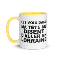Thumbnail for Les voix dans ma tête me disent d'aller en Lorraine - Mug 11 oz