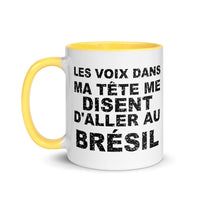Thumbnail for Les voix dans ma tête me disent d'aller au Brésil - Mug 11 oz