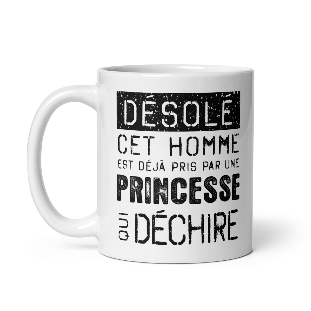 Mug Blanc Brillant Cadeau Saint Valentin pour homme : Désolé ce mec est pris par une Princesse