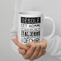 Thumbnail for Mug Blanc Brillant Cadeau Saint Valentin : Désolé ce mec est pris par une Italienne