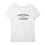 Capricieuse, Rebelle, Italienne - T-shirt femme - impression FR - Ici & Là - T-shirts & Souvenirs de chez toi