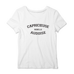 Capricieuse, Rebelle, Audoise - T-shirt femme - impression FR - Ici & Là - T-shirts & Souvenirs de chez toi