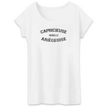 Capricieuse, Rebelle, Ariégeoise - T-shirt femme coton bio - impression FR - Ici & Là - T-shirts & Souvenirs de chez toi