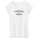 Capricieuse, Rebelle, Audoise - T-shirt femme coton bio 100 % - impression FR - Ici & Là - T-shirts & Souvenirs de chez toi