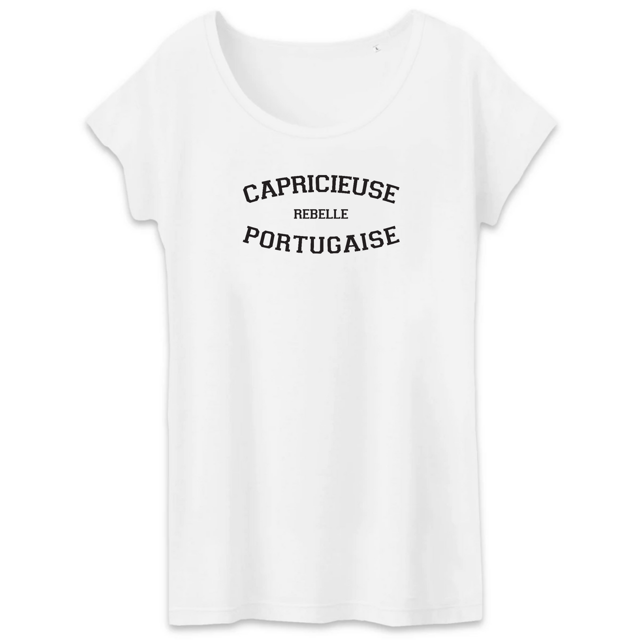 Capricieuse, Rebelle, Portugaise - T-shirt femme coton BIO 100 % - impression FR - Ici & Là - T-shirts & Souvenirs de chez toi