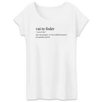 Thumbnail for Vai te foder - définition humoristique - Portugaise - T-shirt femme coton bio 100 % - imprimé FR - Ici & Là - T-shirts & Souvenirs de chez toi