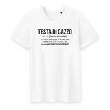 Testa di Cazzo - Définition drôle - Italie - T-shirt unisexe Coton BIO 100 % - imprimé FR - Ici & Là - T-shirts & Souvenirs de chez toi