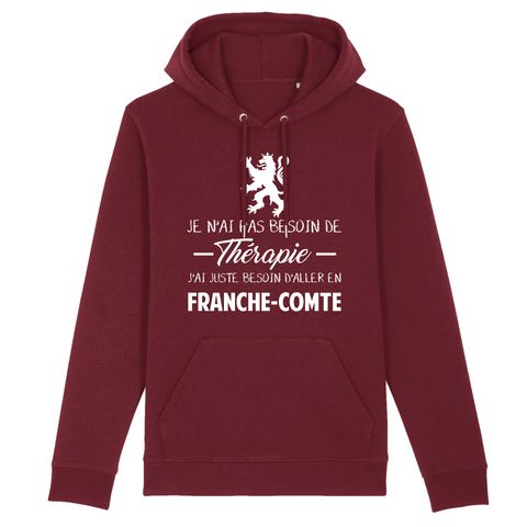 Je n'ai pas besoin de thérapie j'Ai juste besoin d'aller en Franche-Comté - Sweat à capuche premium Coton Bio - Impression FR - Ici & Là - T-shirts & Souvenirs de chez toi