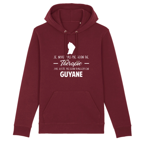 Je n'ai pas besoin de thérapie j'Ai juste besoin d'aller en Guyane - Sweat à capuche premium Coton Bio - Impression FR - Ici & Là - T-shirts & Souvenirs de chez toi