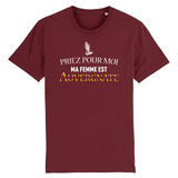 Priez pour moi ma femme est Auvergnate - T-shirt coton Bio - Impression FR - Ici & Là - T-shirts & Souvenirs de chez toi