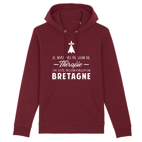 Je n'ai pas besoin de thérapie j'Ai juste besoin d'aller en Bretagne - Sweat-shirt à capuche unisexe coton BIO - Impression FR - Ici & Là - T-shirts & Souvenirs de chez toi