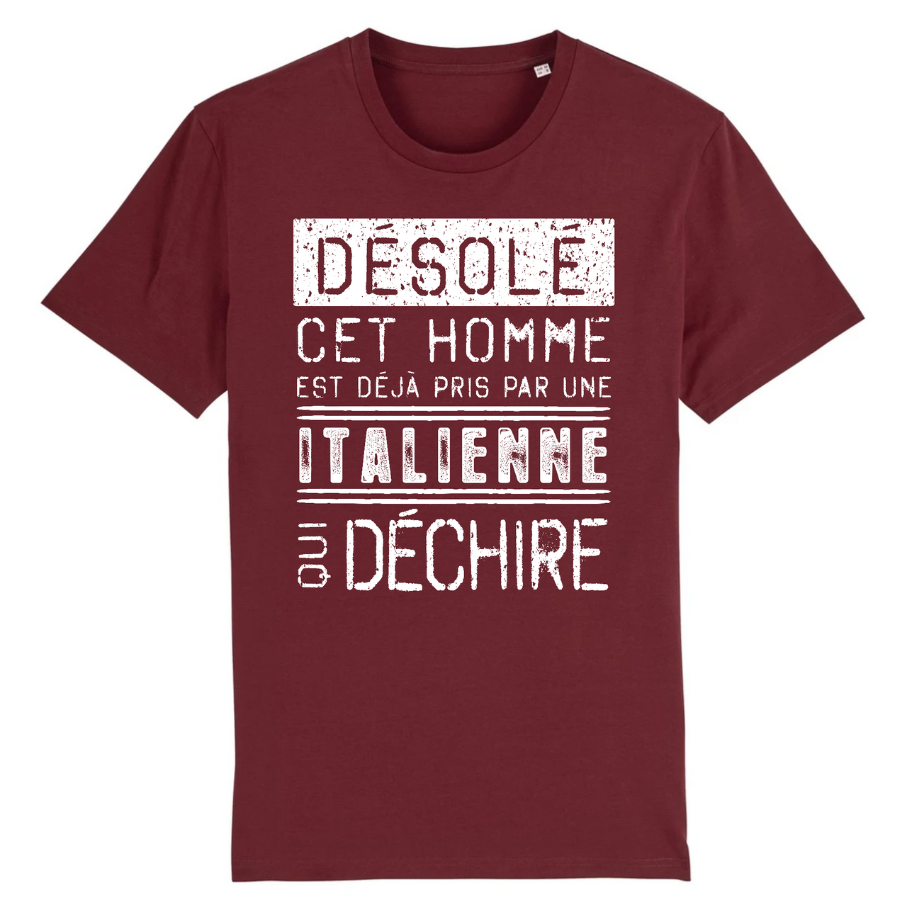 Désolé cet homme est pris par une Italienne qui déchire - T-shirt coton bio 100 % - imprimé FR - Ici & Là - T-shirts & Souvenirs de chez toi