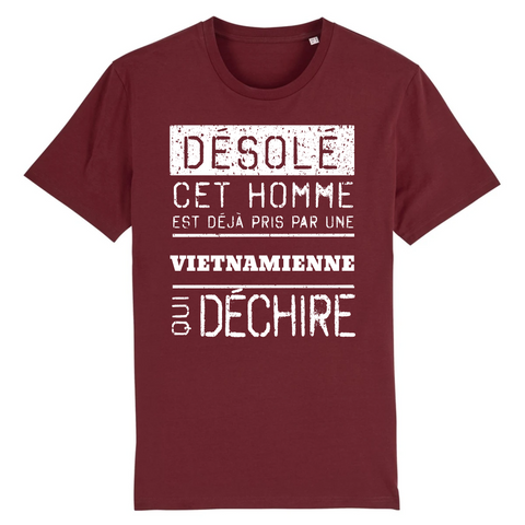 Désolé cet homme est pris par une Vietnamienne qui déchire - T-shirt coton bio 100 % - imprimé FR - Ici & Là - T-shirts & Souvenirs de chez toi