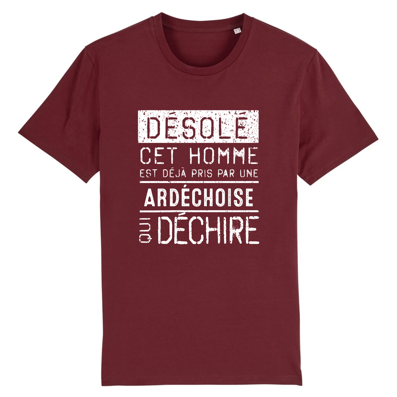 Désolé cet homme est pris par une Ardéchoise qui déchire  REAL - T-shirt coton bio 100 % - imprimé FR - Ici & Là - T-shirts & Souvenirs de chez toi