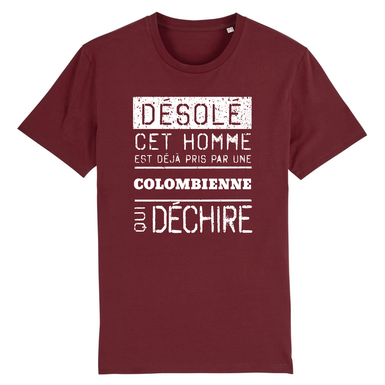 Désolé cet homme est pris par une Colombienne qui déchire - T-shirt coton bio 100 % - imprimé FR - Ici & Là - T-shirts & Souvenirs de chez toi