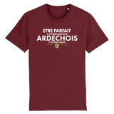 Être parfait c'est bien mais être Ardéchois c'est mieux - T-shirt Coton Bio - Imprimé dans le midi - Ici & Là - T-shirts & Souvenirs de chez toi