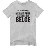 Plus rien ne me fait peur ma mère est Belge - T-shirt standard unisexe - impression FR - Ici & Là - T-shirts & Souvenirs de chez toi