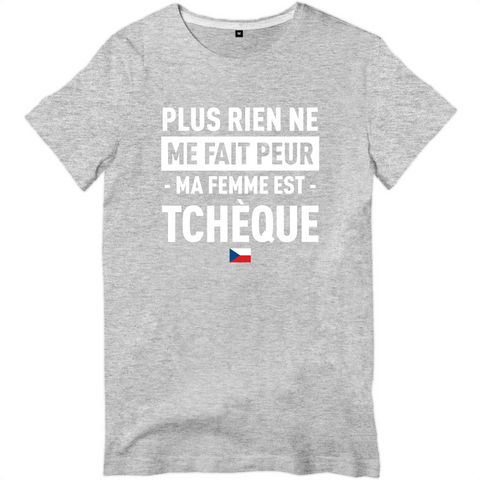 Plus rien ne me fait peur ma femme est tchèque - t-shirt homme standard - Ici & Là - T-shirts & Souvenirs de chez toi