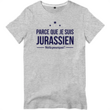 Parce que je suis Jurassien - Jura / Jura, Suisse - T-shirt standard - Ici & Là - T-shirts & Souvenirs de chez toi