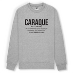 Caraque - Définition Ardèche - Sweat unisexe standard - imprimé dans le Midi - Ici & Là - T-shirts & Souvenirs de chez toi