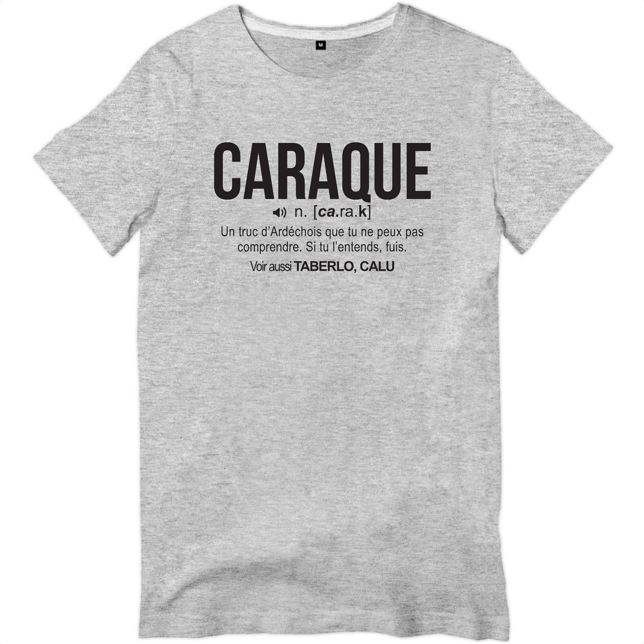 Caraque - Définition Ardèche - T-shirt homme standard - imprimé dans le Midi - Ici & Là - T-shirts & Souvenirs de chez toi