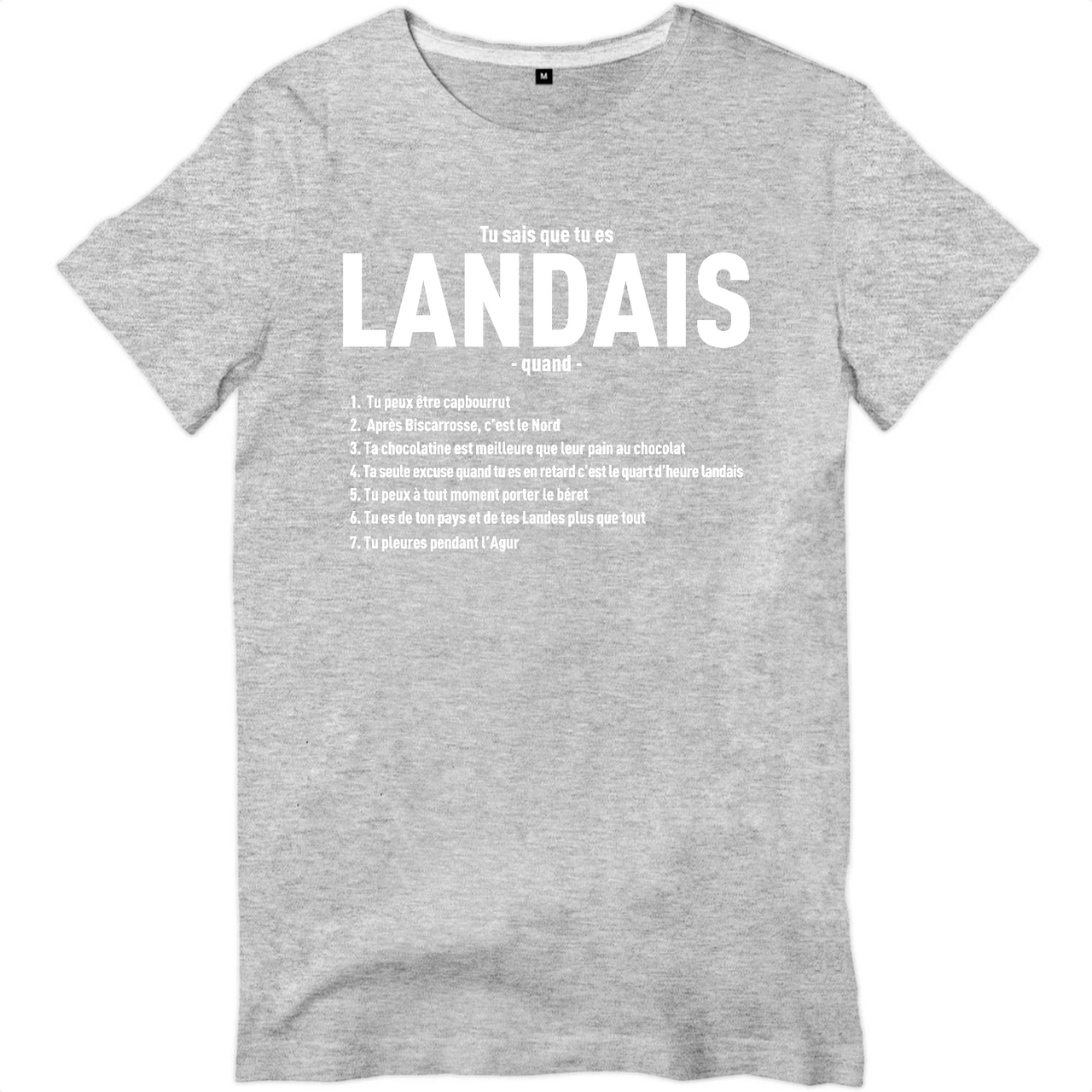 Tu sais que tu es Landais quand V - T-shirt standard - Imprimé dans le midi c** - Ici & Là - T-shirts & Souvenirs de chez toi