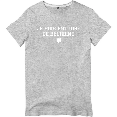 Je suis entouré de Beurdins - Auvergne - T-shiurt standard - Imprimé FR - Ici & Là - T-shirts & Souvenirs de chez toi