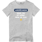 Ardéchois, mais, ou, et, donc, mon, ri, car - T-shirt standard - imprimé dans le Midi - Ici & Là - T-shirts & Souvenirs de chez toi