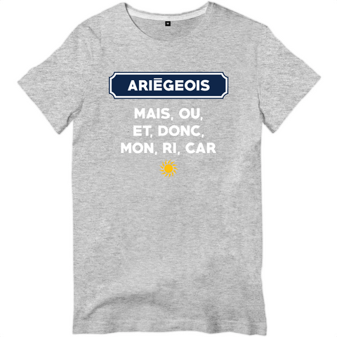 Mais, ou, et, donc, mon, ri, car Ariégeois - T-shirt standard - imprimé dans le midi - Ici & Là - T-shirts & Souvenirs de chez toi