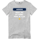 Mais, ou, et, donc, mon, ri, car Audois - T-shirt standard - imprimé dans le midi - Ici & Là - T-shirts & Souvenirs de chez toi