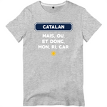 Mais, ou, et, donc, mon, ri, car Catalan - T-shirt standard - imprimé dans le midi - Ici & Là - T-shirts & Souvenirs de chez toi