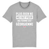 Plus rien ne me fait peur ma femme est Géorgienne - T-shirt Coton Bio 100 % - impression FR - Ici & Là - T-shirts & Souvenirs de chez toi