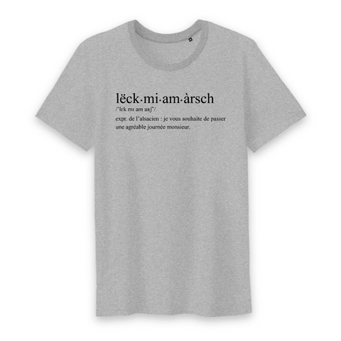 Définition humoristique Leck mi am àrsch - Alsacien - T-shirt coton bio 100 % - imprimé fr - Ici & Là - T-shirts & Souvenirs de chez toi