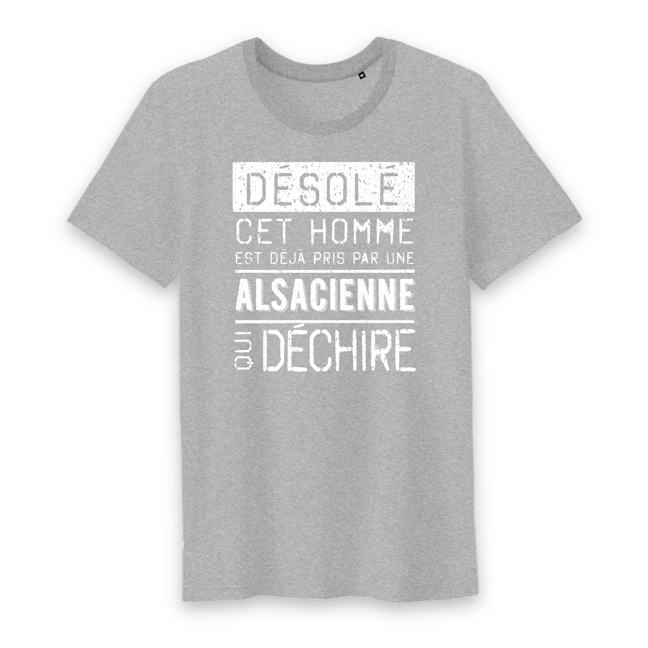 Désolé cet homme est pris par une Alsacienne qui déchire - T-shirt coton bio 100 % - imprimé FR - Ici & Là - T-shirts & Souvenirs de chez toi