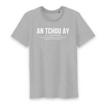 An tchou ay - Définition humoristique - Guadeloupe - T-shirt coton bio 100 % - imprimé FR - Ici & Là - T-shirts & Souvenirs de chez toi