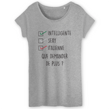 Intelligente, sexy, italienne, que demander de plus ? T-shirt femme coton bio - impression FR - Ici & Là - T-shirts & Souvenirs de chez toi