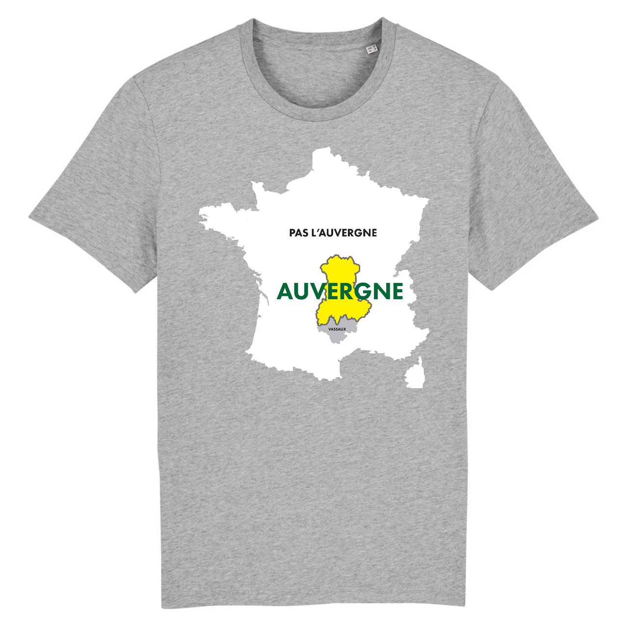 Auvergne Pas Auvergne - T-shirt coton bio - imprimé FR - Ici & Là - T-shirts & Souvenirs de chez toi