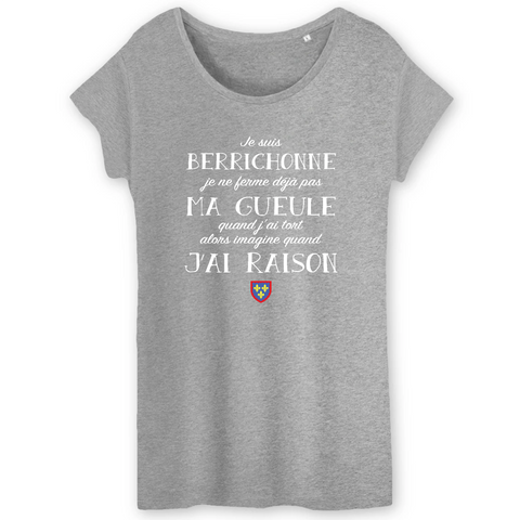 Je suis Berrichonne je ne ferme pas ma gueule R - T-shirt femme coton bio - impression FR - Ici & Là - T-shirts & Souvenirs de chez toi