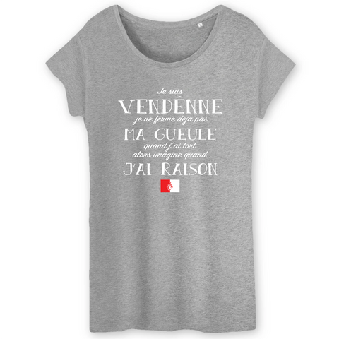 Je suis Vendéenne je ne ferme pas ma gueule - T-shirt femme coton bio - imprimé FR - Ici & Là - T-shirts & Souvenirs de chez toi