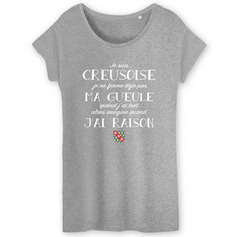 Je suis Creusoise je ne ferme pas ma gueule - T-shirt femme coton bio - imprimé fr - Ici & Là - T-shirts & Souvenirs de chez toi