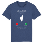 La Corse m'appelle  il faut que j'y Aille - T-shirt coton BIO - Ici & Là - T-shirts & Souvenirs de chez toi