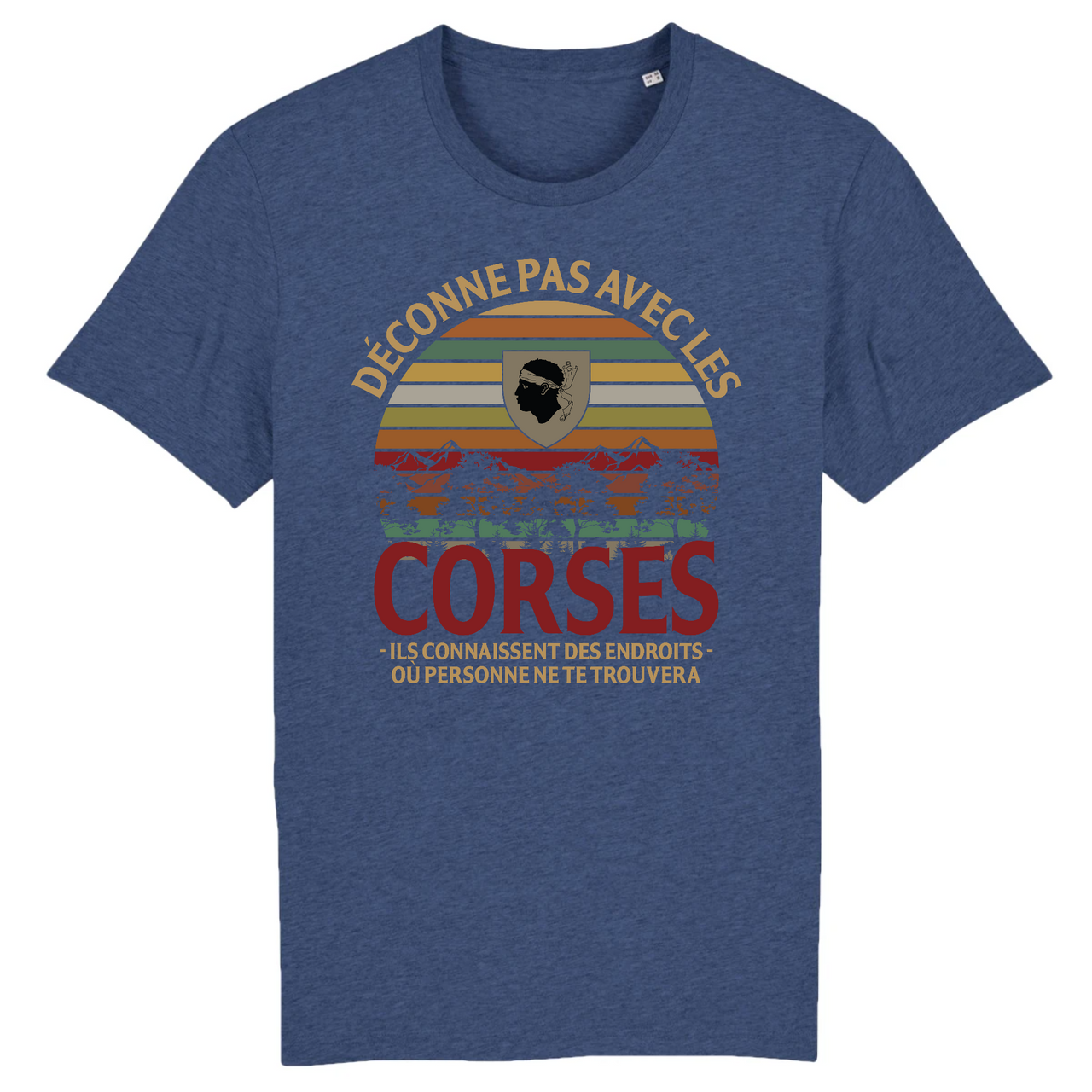 Déconne pas avec les Corses - T-shirt Bio - Ici & Là - T-shirts & Souvenirs de chez toi