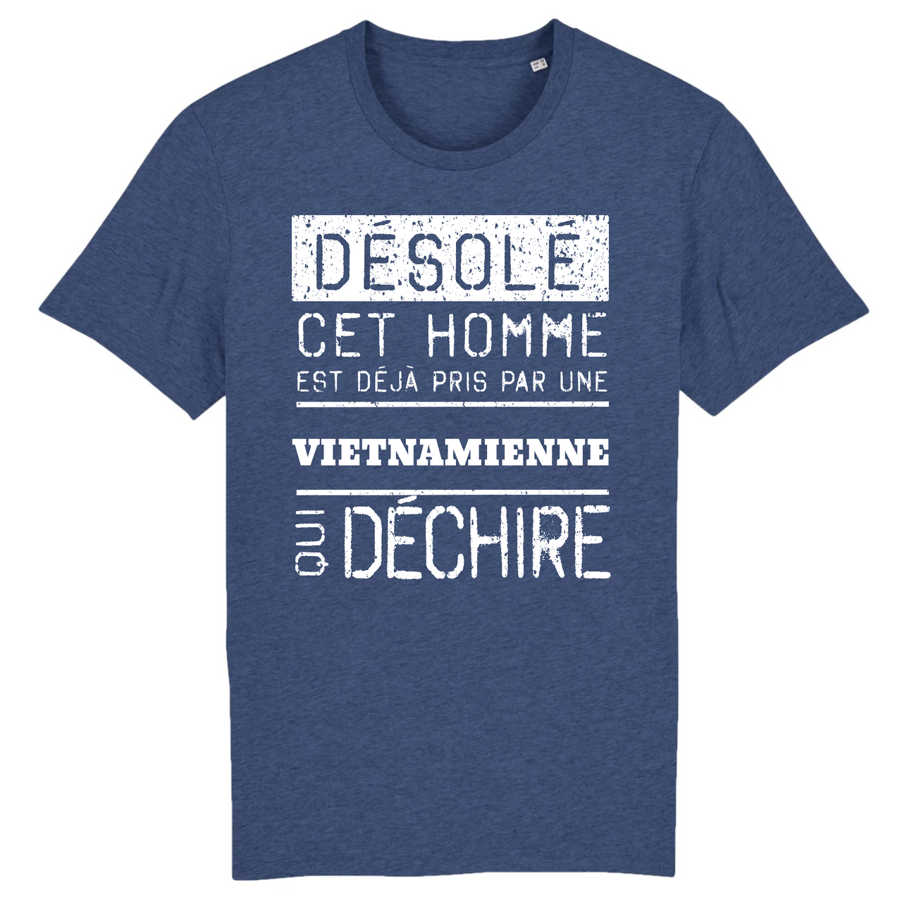 Désolé cet homme est pris par une Vietnamienne qui déchire - T-shirt coton bio 100 % - imprimé FR - Ici & Là - T-shirts & Souvenirs de chez toi