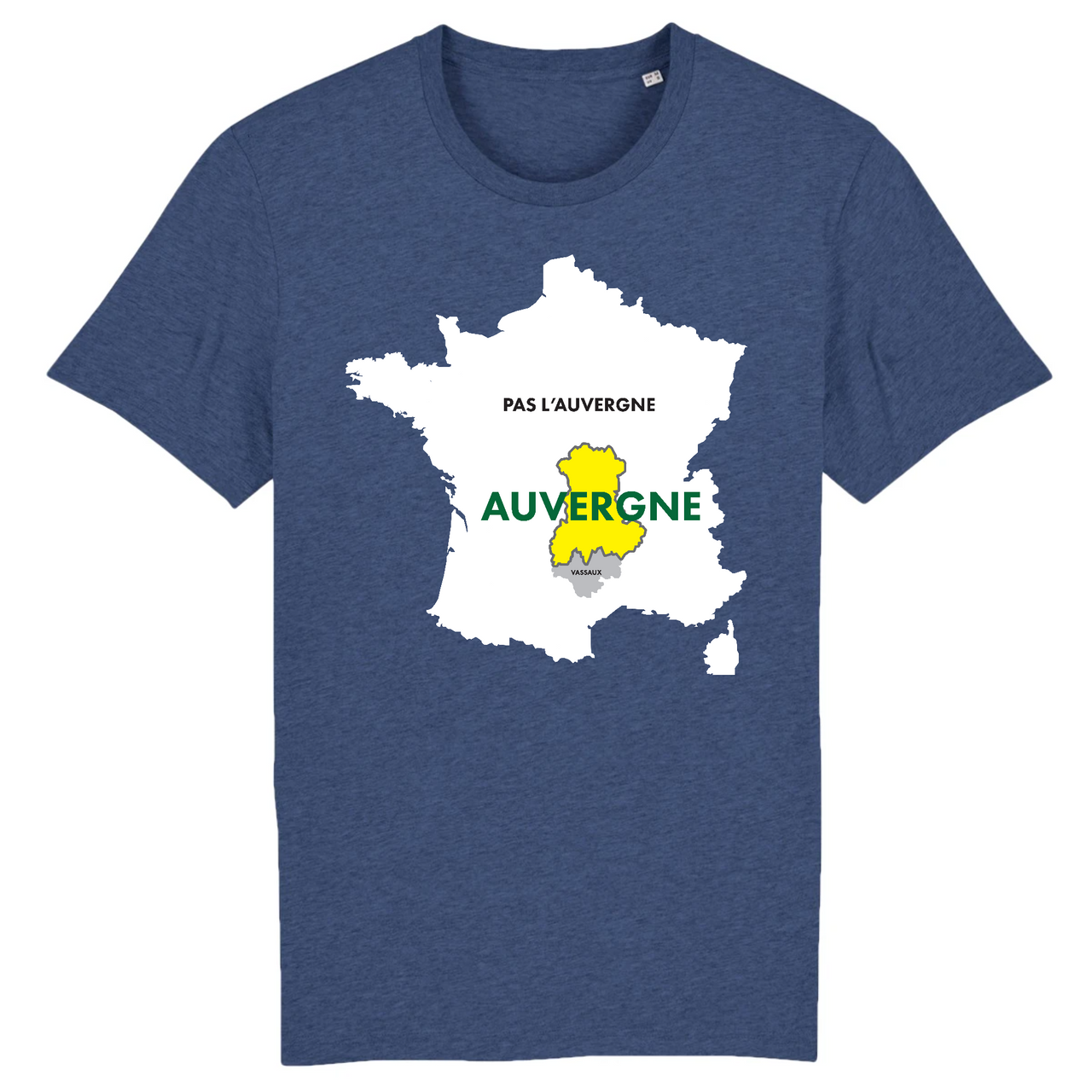 Auvergne Pas Auvergne - T-shirt coton bio - imprimé FR - Ici & Là - T-shirts & Souvenirs de chez toi