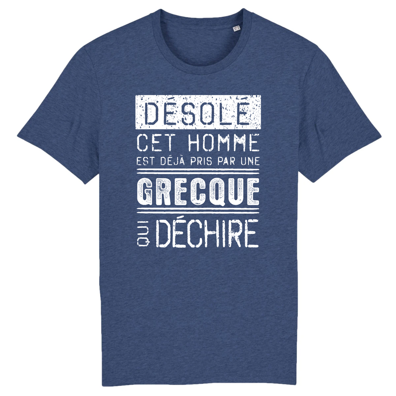 Désolé cet homme est pris par une Grecque qui déchire - T-shirt coton bio 100 % - imprimé FR - Ici & Là - T-shirts & Souvenirs de chez toi