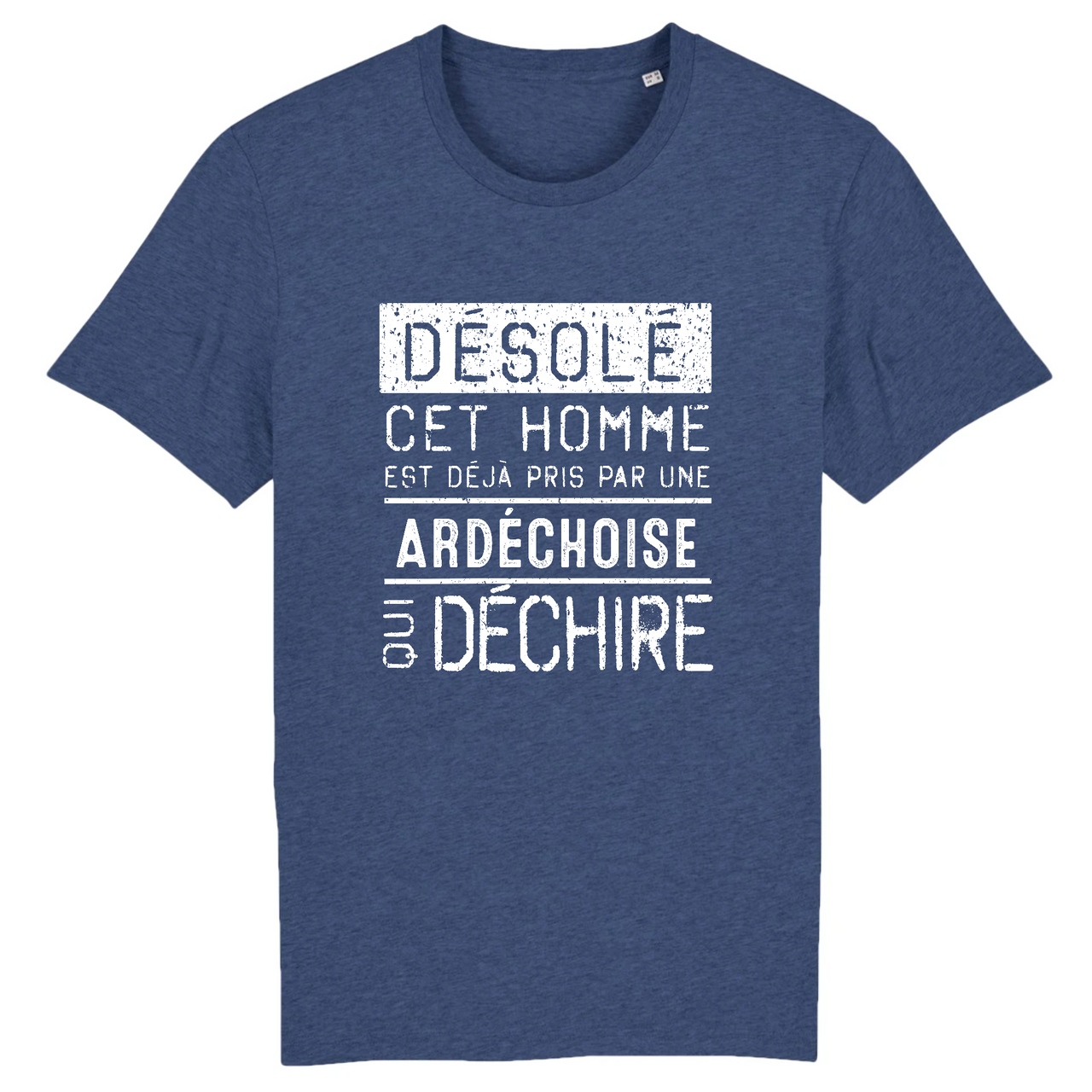 Désolé cet homme est pris par une Ardéchoise qui déchire  REAL - T-shirt coton bio 100 % - imprimé FR - Ici & Là - T-shirts & Souvenirs de chez toi